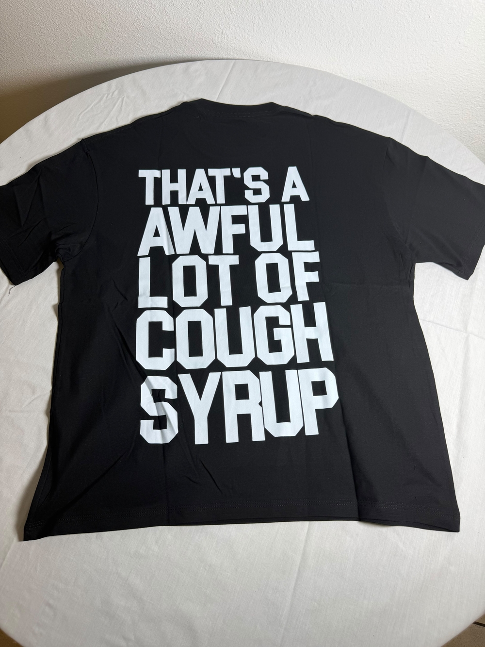Thats A Awful Lot Of Cough Syrup T Shirt